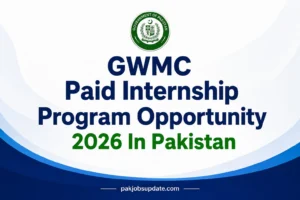GWMC Paid Internship Program Opportunity 2026 In Pakistan