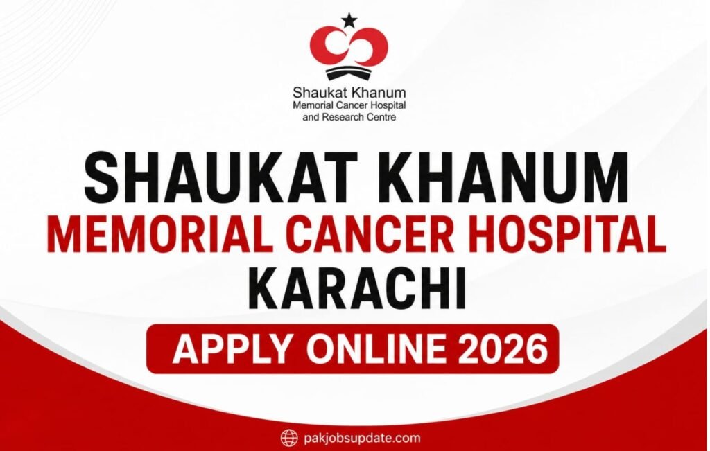 Shaukat Khanum Hospital Karachi Jobs 2026