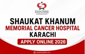 Shaukat Khanum Memorial Cancer Hospital Karachi Apply online 2026 