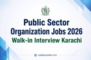 Public Sector Organization Jobs 2026 Walk-in Interview Karachi – Complete Guide