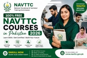 100% Free NAVTTC Courses in Pakistan 2026 Complete Guide to Apply Online Portal and Career Opportunities