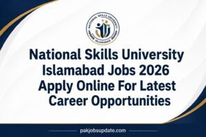 National Skills University Islamabad Jobs 2026 Apply Online For Latest Career Opportunities