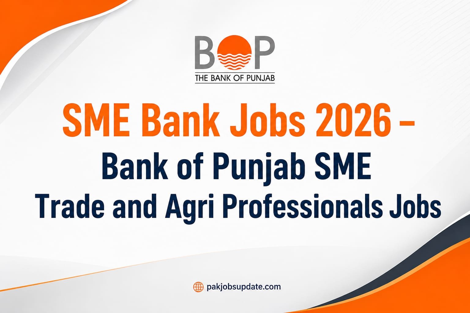 SME Bank Jobs 2026 – Bank of Punjab SME Trade and Agri Professionals Jobs