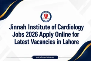 Jinnah Institute of Cardiology Jobs 2026 Apply Online for Latest Vacancies in Lahore