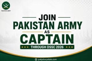 Join Pakistan Army as Captain Through DSSC