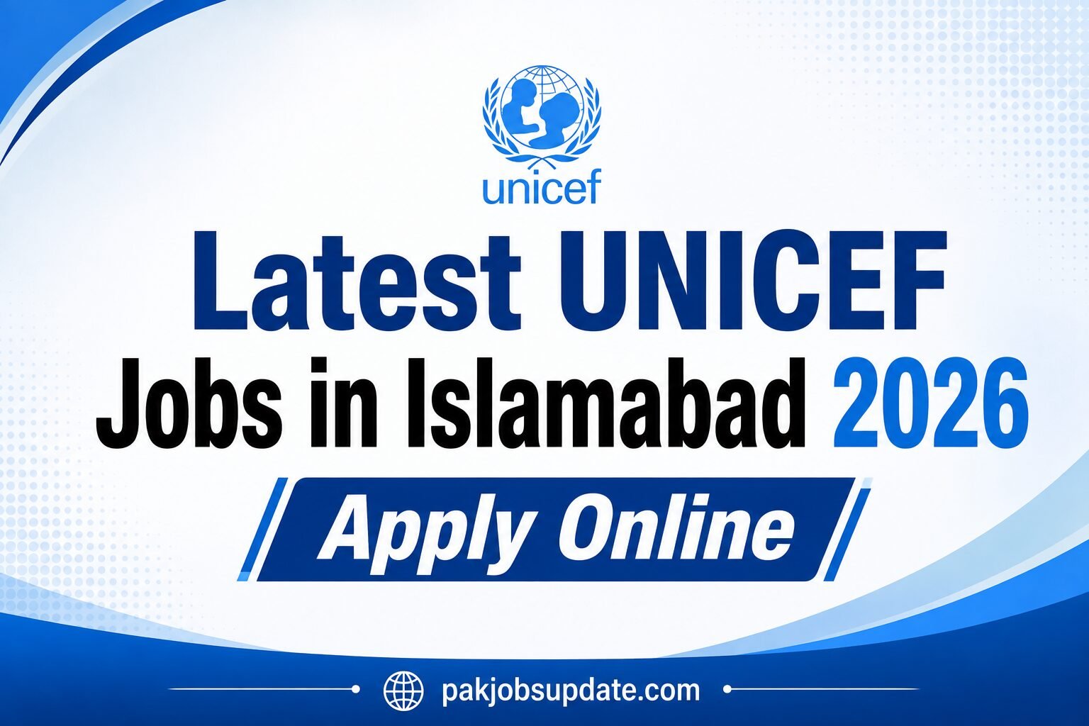 Latest UNICEF Jobs in Islamabad 2026 Apply Online