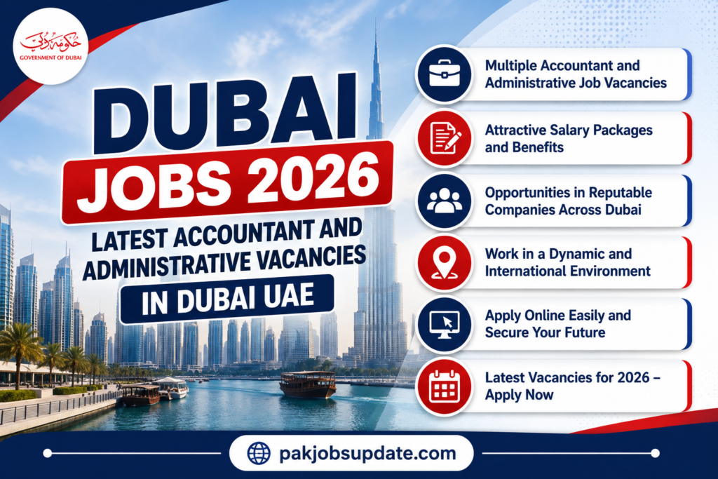 Dubai Jobs 2026. Latest Accountant and Administrative Vacancies in Dubai UAE